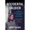 Accidental Soldier: A Memoir of Service and Sacrifice in the Israel Defense Forces - Paperback