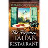The Forgotten Italian Restaurant: A breathtaking and absolutely gripping World War Two historical romance - Paperback