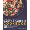 Essential Gastroparesis Cookbook: 115 Delicious & Easy To Prepare Recipes To Help Manage Gastroparesis - Paperback