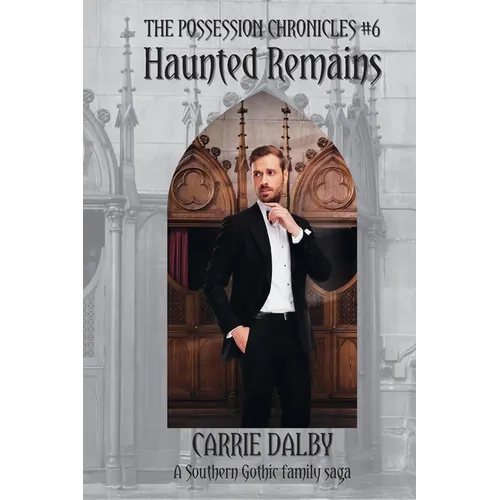 Haunted Remains: The Possession Chronicles #6 - Paperback