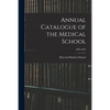 Annual Catalogue of the Medical School; 1893-1894 - Paperback