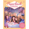 Paperback Crush: The Totally Radical History of '80s and '90s Teen Fiction - Paperback
