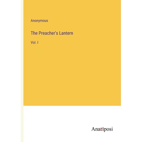 The Preacher's Lantern: Vol. I - Paperback