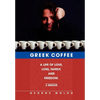 Greek Coffee: A Life of Love, Loss, Family, and Freedom--A Memoir - Hardcover