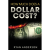 How Much Does A Dollar Cost? - Paperback