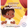Harper Learns Body Boundaries: Teaching Kids Consent, Respecting Personal Space, Private Parts Safety, When To Speak Up And Say No, And Social Life Sk - Hardcover