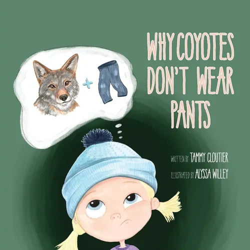 Why Coyotes Don't Wear Pants - Paperback