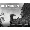 Shot Stories - A Collection of Photographs, Stories and Poems - Hardcover