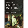 Rome's Enemies Within: Imperial Conspiracies and Assassinations in the Roman Empire During the First Century AD - Hardcover