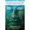 The Hidden Spirituality of Men: Ten Metaphors to Awaken the Sacred Masculine - Paperback