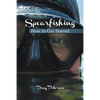 Spearfishing: How to Get Started - Paperback