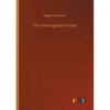 The Crime against Europe - Paperback