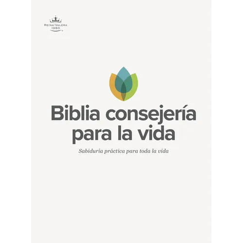 Rvr 1960 Biblia de Estudio Consejería Para La Vida, Tapa Dura: Sabiduría Práctica Para Toda La Vida - Hardcover