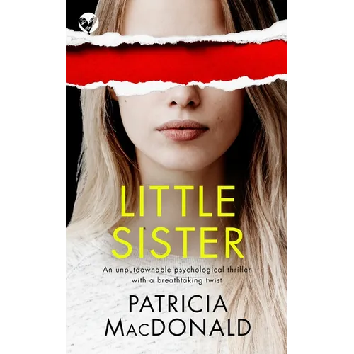 LITTLE SISTER an unputdownable psychological thriller with a breathtaking twist - Paperback