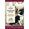 The Dogs of Bedlam Farm: An Adventure with Sixteen Sheep, Three Dogs, Two Donkeys, and Me - Paperback
