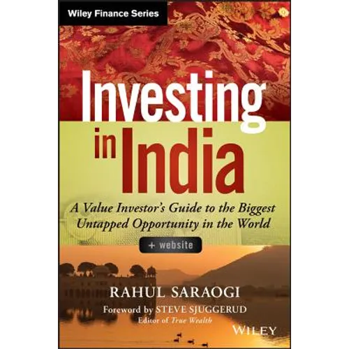 Investing in India, + Website: A Value Investor's Guide to the Biggest Untapped Opportunity in the World - Hardcover