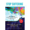 Stop Suffering, Start Healing: An Easy‐to‐Use Holistic Resource For Anxiety, Depression, and Trauma - Paperback