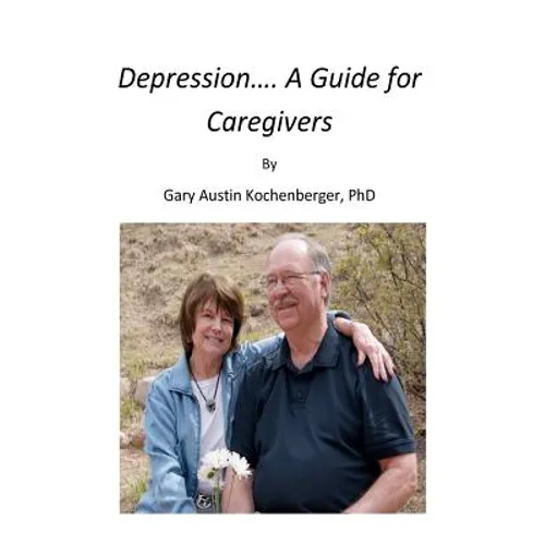 Depression- A Guide for Caregivers - Paperback