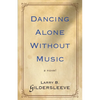 Dancing Alone Without Music - Paperback