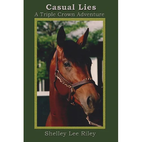Casual Lies-A Triple Crown Adventure - Paperback