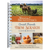 Wanda E. Brunstetter's Amish Friends from Scratch Cookbook: A Collection of Over 270 Recipes for Simple Hearty Meals and More - Spiral