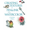 Creating Textures in Pen & Ink with Watercolor - Paperback