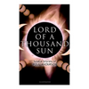 Lord of a Thousand Sun: Space Stories of Poul Anderson (Illustrated): Captive of the Centaurianess, Lord of a Thousand Sun, Sargasso of Lost Starships - Paperback