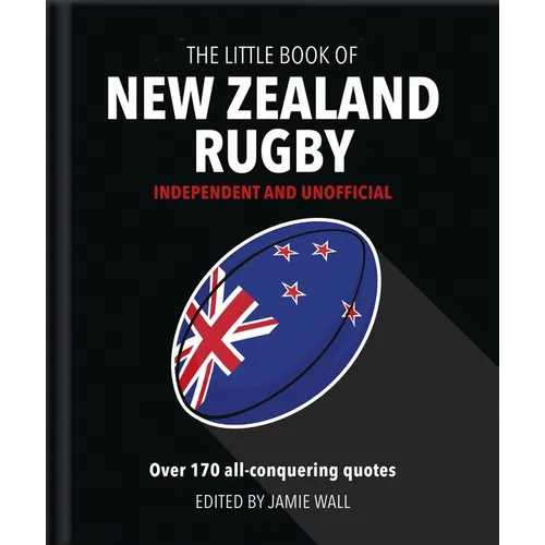 The Little Book of New Zealand Rugby: Told in Their Own Words - Hardcover