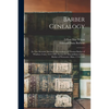 Barber Genealogy: (in Two Sections) Section I. Descendants of Thomas Barber of Windsor, Conn. 1614-1909. Section II. Descendants of John - Paperback