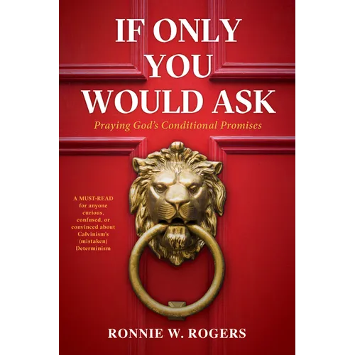 If Only You Would Ask: Praying God's Conditional Promises - Paperback