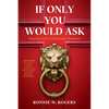 If Only You Would Ask: Praying God's Conditional Promises - Paperback