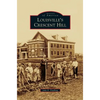 Louisville's Crescent Hill - Hardcover