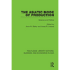 The Asiatic Mode of Production: Science and Politics - Paperback