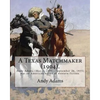 A Texas Matchmaker (1904). By: Andy Adams, illustrated By: E. Boyd Smith (1860-1943): Andy Adams (May 3, 1859 - September 26, 1935) was an American w - Paperback
