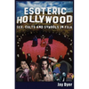 Esoteric Hollywood: Sex, Cults and Symbols in Film - Paperback