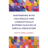 Partnering with Culturally and Linguistically Diverse Families in Special Education - Paperback