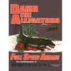 Damn the Alligators Full Speed Ahead - Paperback
