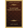 Revised Knight Templarism Illustrated - Hardcover