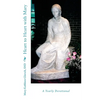 Heart to Heart with Mary: A Yearly Devotional - Paperback