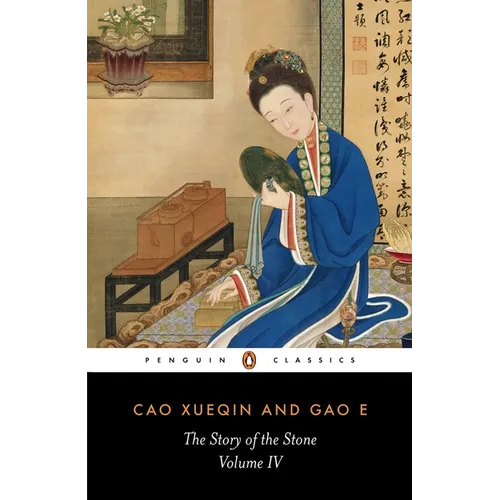 The Story of the Stone, Volume IV: The Debt of Tears, Chapters 81-98 - Paperback