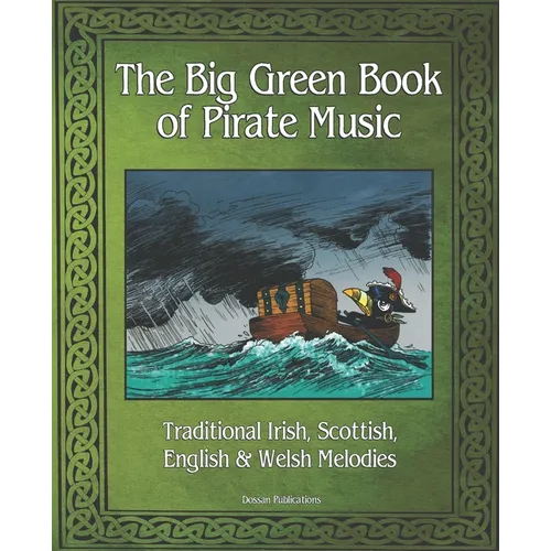 The Big Green Book of Pirate Music: Music of the Toucan Pirates - Paperback