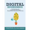 Digital Economics: How Information and Communication Technology is Shaping Markets, Businesses, and Innovation - Paperback