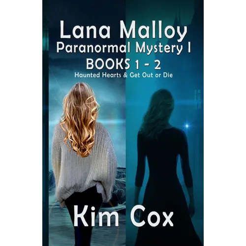 Lana Malloy Paranormal Mystery Series I: Haunted Hearts & Get Out or Die - Paperback