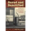 Saved and Sanctified: The Rise of a Storefront Church in Great Migration Philadelphia - Paperback