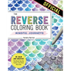 The Reverse Coloring Book(tm) Mindful Journeys: Be Calm and Creative: The Book Has the Colors, You Draw the Lines - Paperback