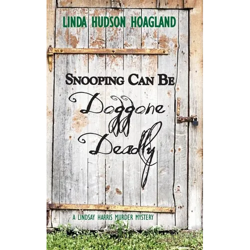 Snooping Can Be Doggone Deadly - Paperback
