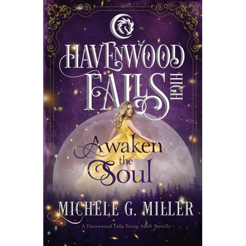 Awaken the Soul: A Havenwood Falls High Novella - Paperback