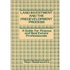 Land Investment and the Predevelopment Process: A Guide for Finance and Real Estate Professionals - Hardcover