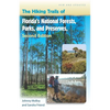 The Hiking Trails of Florida's National Forests, Parks, and Preserves - Paperback