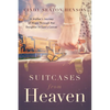 Suitcases from Heaven: A Mother's Journey of Hope Through Her Daughter-in-Law's Cancer - Paperback